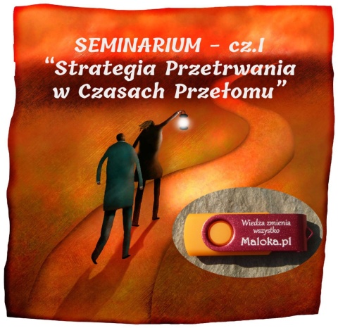 ZESTAW SPECJALNY (I-V) SEMINARIUM: "Strategia Przetrwania w Czasach Przełomu"(ochrona i przygotowanie do nadchodzących wydarzeń)