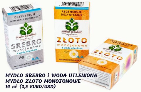 ZŁOTO MONOJONOWE / SREBRO I WODA UTLENIONA"Powrót do Natury" - Złoto Monojonowe